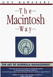 The Macintosh Way (Guy Kawasaki)