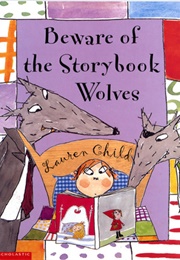 Beware of the Storybook Wolves (Child, Lauren)