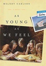 As Young as We Feel (Melody Carlson)