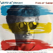 King of Suede - &quot;Weird Al&quot; Yankovic