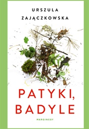 Patyki, Badyle (Urszula Zajączkowska)