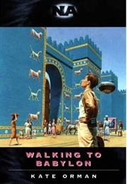 Walking to Babylon (Kate Orman)