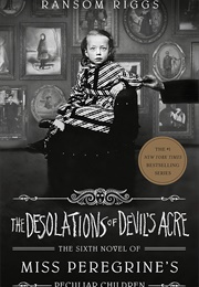 The Desolations of Devil&#39;s Acre (Ransom Riggs)