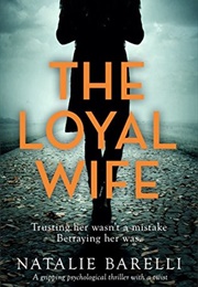 The Loyal Wife (Natalie Barelli)