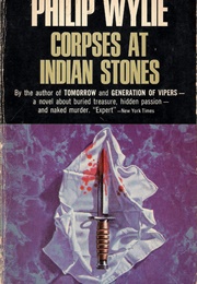 Corpses at Indian Stones (Philip Wylie)