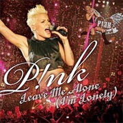 Leave Me Alone (I&#39;m Lonely) - P!Nk