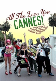 All the Love You Cannes! (2002)