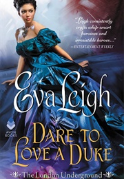 Dare to Love a Duke (Eva Leigh)