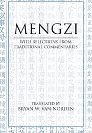 Mengzi: With Selections From Traditional Commentaries (Mengzi)