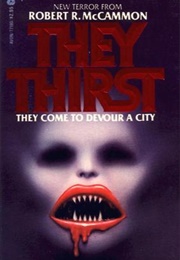 They Thirst (Robert R. McCammon)