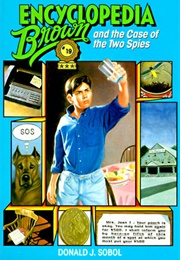 Encyclopedia Brown and the Case of the Two Spies (Donald J. Sobol)