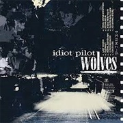 Idiot Pilot - Wolves