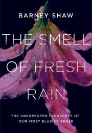 The Smell of Fresh Rain (Barney Shaw)