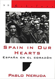 Spain in Our Hearts (Pablo Neruda)