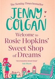 Welcome to Rosie Hopkins&#39; Sweet Shop of Dreams (Jenny Colgan)