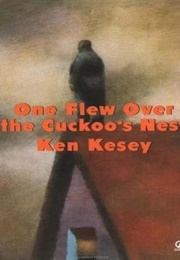 One Flew Over the Cuckoo&#39;s Nest (Ken Kesey)