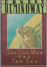 The Old Man and the Sea (Ernest Hemingway)