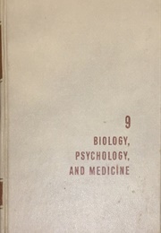 IX. Biology, Psychology, and Medicine (Mortimer J. Adler)