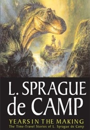 Years in the Making (L. Sprague De Camp)