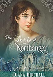 The Bride of Northanger (Diana Birchall)