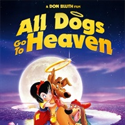 All Dog&#39;s Go to Heaven