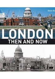 London Then and Now (Diane Burstein)