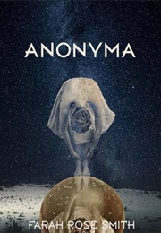 ANONYMA (Farah Rose Smith)