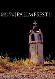 Palimpsest (Kathryn Koromilas)