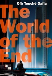 The World of the End (Ofir Touché Gafla)