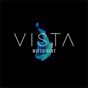 Witch Hunt - VISTA