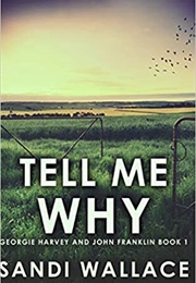 Tell Me Why (Sandi Wallace)