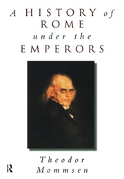 A History of Rome Under the Emperors (Mommsen, Theodore (Ed. Wiedemann, T))