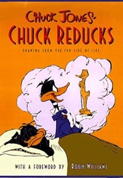 Chuck Reducks: Drawing From the Fun Side of Life (Chuck Jones)