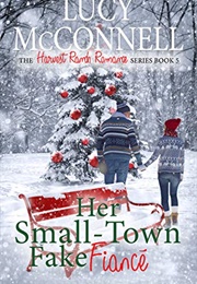 Her Small Town Fake Fiance (Lucy McConnell)