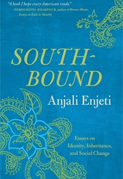 Southbound (Anjali Enjeti)