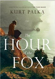 The Hour of the Fox (Kurt Palka)