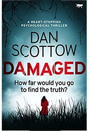 Damaged (Dan Scottow)