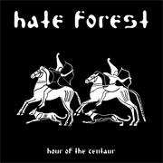 Hate Forest - Hour of the Centaur