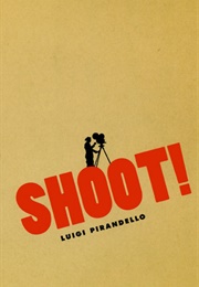 Shoot! (Luigi Pirandello)