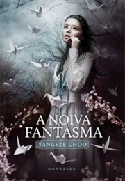 A Noiva Fantasma (Yangsze Choo)