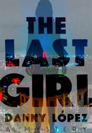 The Last Girl (Danny Lopez)