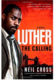 Luther: The Calling (Neil Cross)