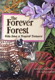 The Forever Forest: Kids Save a Tropical Treasure (Pratt-Serafini,  Kristin Joy)