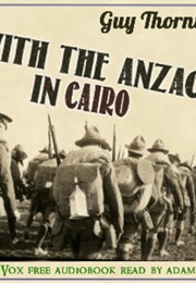 With the Anzacs in Cairo (Guy Thornton)