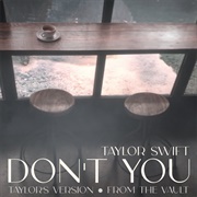 Don&#39;t You (Taylor Swift)