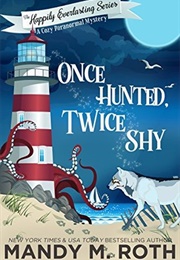 Once Hunted, Twice Shy (Mandy M. Roth)