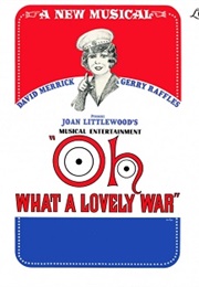Oh! What a Lovely War (Joan Littlewood)