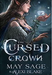 The Cursed Crown (May Sage, Alexi Blake)