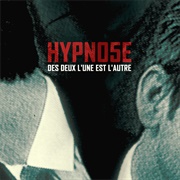 Hypno5e - Des Deux L&#39;une Est L&#39;autre