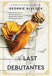 The Last Debutantes (Georgie Blalock)